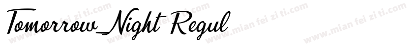 Tomorrow_Night Regul字体转换